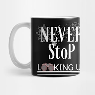 Never STOP Looking Up Stargaze Mug